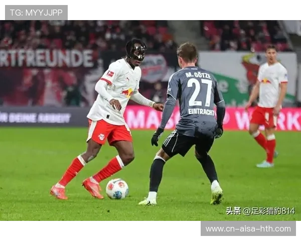 德甲莱比锡整体运行顺畅,攻防两端均衡的背后逻辑